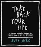 Take Back Your Life