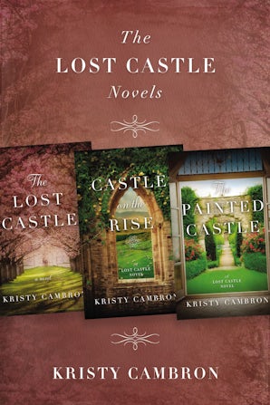 The Lost Castle Novels eBook DGO by Kristy Cambron