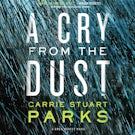 A Cry from the Dust