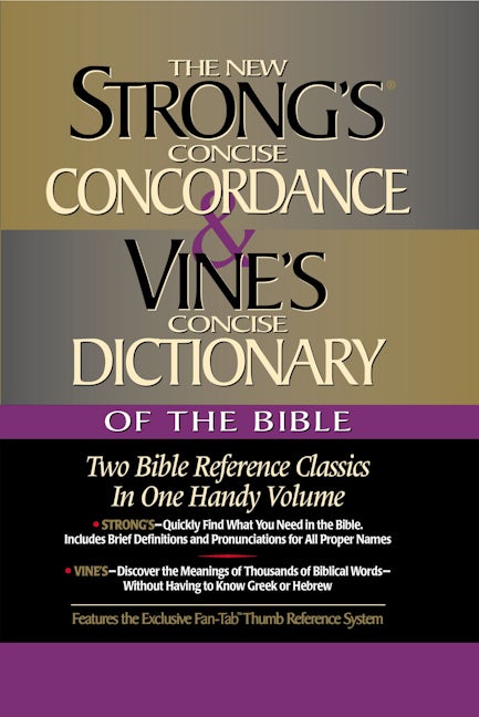 Strong S Concise Concordance And Vine S Concise Dictionary Of The Bible