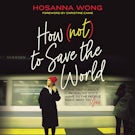 How (Not) to Save the World