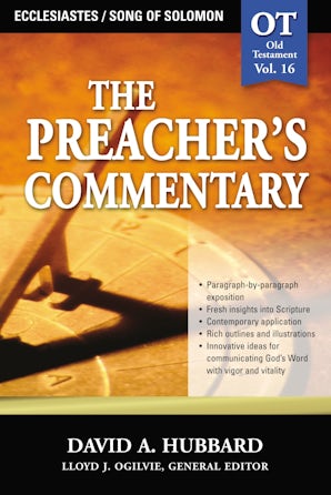 The Preacher's Commentary - Vol. 16: Ecclesiastes / Song of Solomon book image