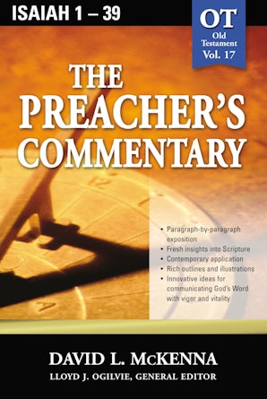 The Preacher's Commentary - Vol. 17: Isaiah 1-39 book image