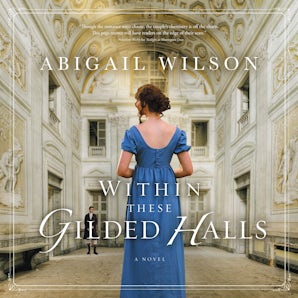 Within These Gilded Halls Downloadable audio file UBR by Abigail Wilson