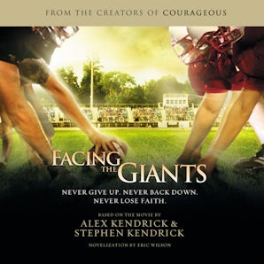 Facing the Giants Downloadable audio file UBR by Eric Wilson