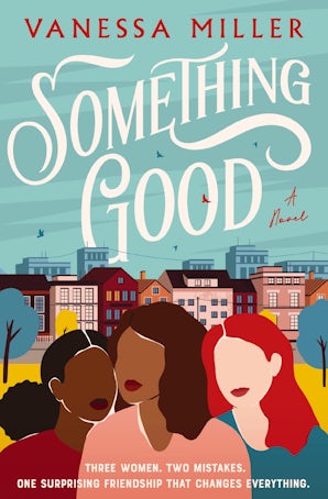 Something Good Paperback  by Vanessa Miller