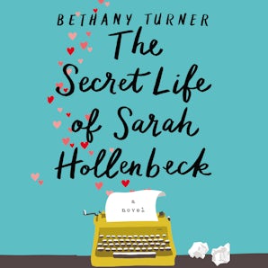 The Secret Life of Sarah Hollenbeck Downloadable audio file UBR by Bethany Turner