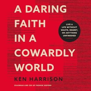 A Daring Faith in a Cowardly World book image