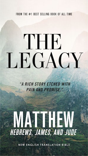 The Legacy, NET Eternity Now New Testament Series, Vol. 1: Matthew, Hebrews, James, Jude, Paperback, Comfort Print