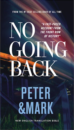 No Going Back, NET Eternity Now New Testament Series, Vol. 2: Peter and Mark, Paperback, Comfort Print