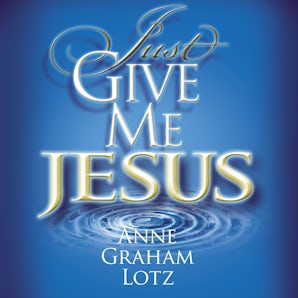 Just Give Me Jesus book image