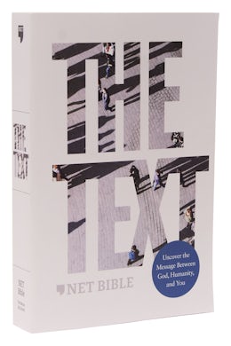 The TEXT Bible: Uncover the message between God, humanity, and you (NET, Paperback, Comfort Print)