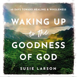 Waking Up to the Goodness of God book image