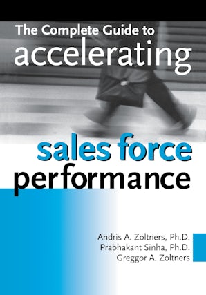 The Complete Guide to Accelerating Sales Force Performance book image