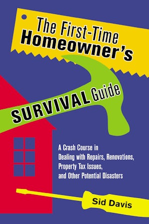 The First-Time Homeowner's Survival Guide book image
