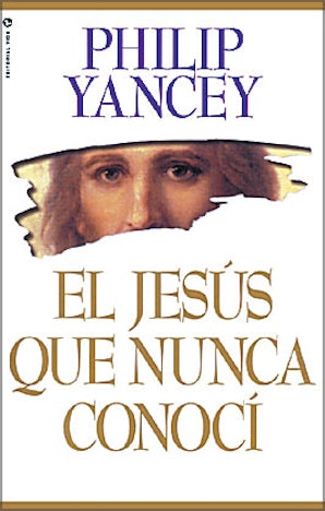 El Jesús que nunca conocí Paperback