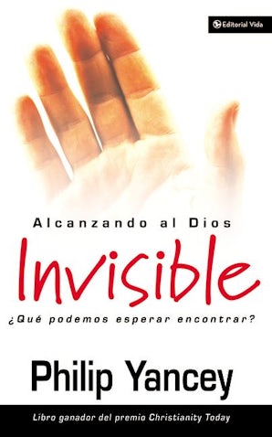 Alcanzando al Dios invisible Paperback 