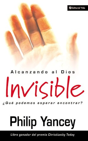 Alcanzando al Dios invisible Paperback