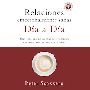 Relaciones emocionalmente sanas - Día a día Downloadable audio file UBR by Peter Scazzero