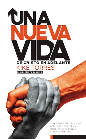 Una nueva vida, de Cristo en adelante Hardcover  by Kike Torres