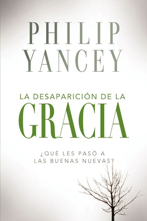 La desaparición de la gracia Paperback  by Philip Yancey