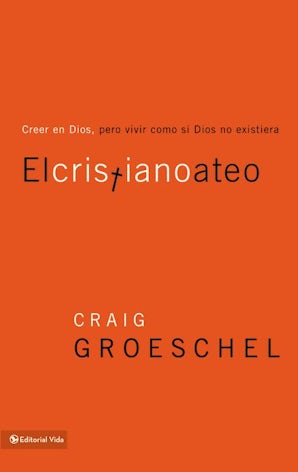El cristiano ateo Paperback  by Craig Groeschel