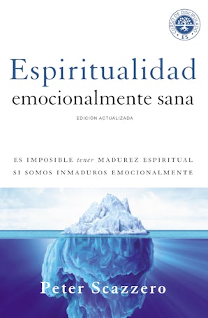 Espiritualidad emocionalmente sana Paperback REV by Peter Scazzero