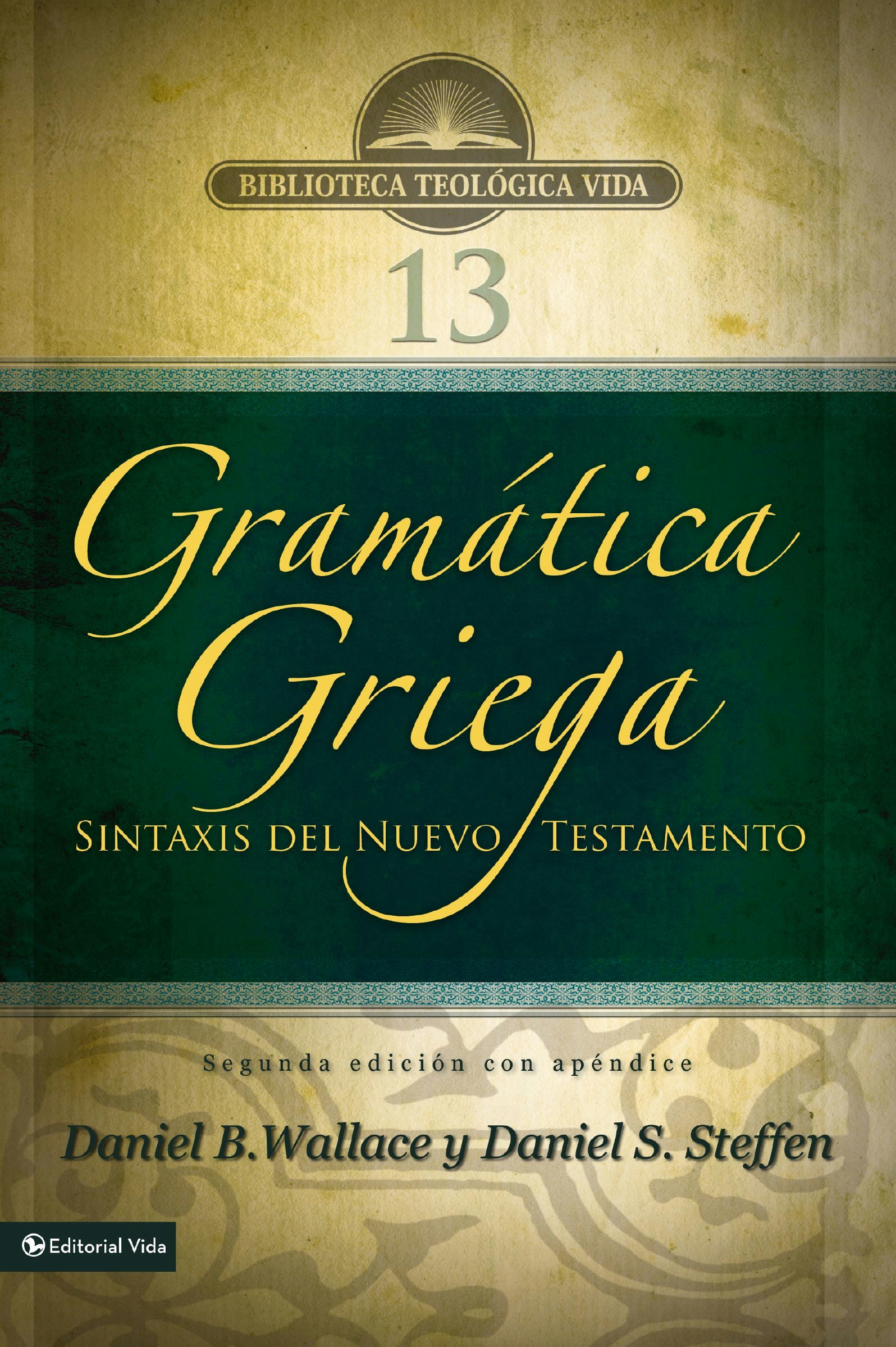 Gramática Griega: Sintaxis Del Nuevo Testamento - Segunda Edición Con ...