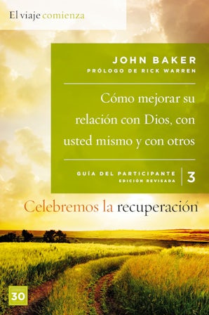 Celebremos la recuperación Guía 3: Cómo mejorar su relación con Dios, con usted mismo y con otros book image