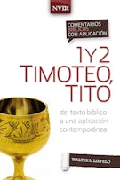 Comentario bíblico con aplicación NVI 1 y 2 Timoteo, Tito