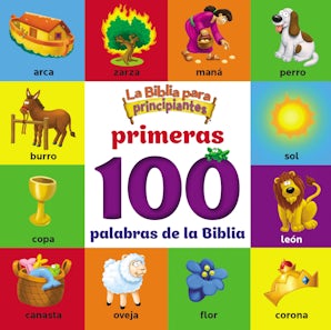 La Biblia para principiantes, Primeras 100 palabras de la Biblia book image