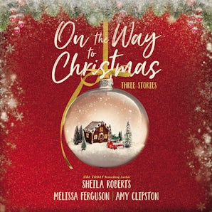 On the Way to Christmas Downloadable audio file UBR by Sheila Roberts
