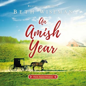 An Amish Year Downloadable audio file UBR by Beth Wiseman
