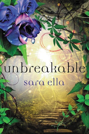 Unbreakable Paperback  by Sara Ella