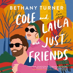 Cole and Laila Are Just Friends Downloadable audio file UBR by Bethany Turner