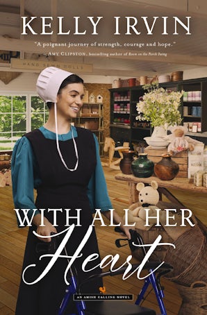 With All Her Heart Paperback  by Kelly Irvin