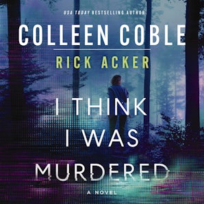 I Think I Was Murdered Downloadable audio file UBR by Colleen Coble