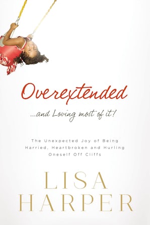 Overextended and Loving Most of It book image