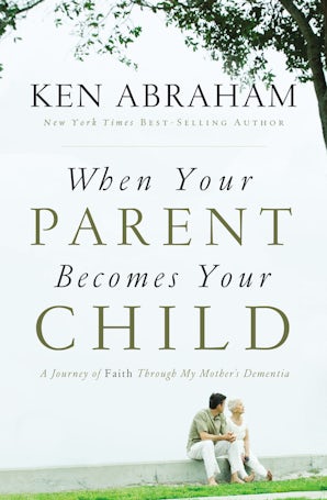 When Your Parent Becomes Your Child book image
