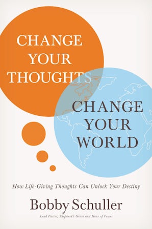 Change Your Thoughts, Change Your World book image