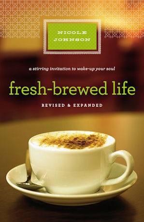 Fresh-Brewed Life Revised and Updated book image