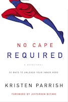 No Cape Required: A Devotional