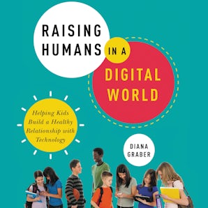 Raising Humans in a Digital World book image