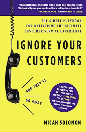 Ignore Your Customers (and They'll Go Away) book image