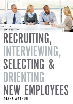 Recruiting, Interviewing, Selecting, and Orienting New Employees book image