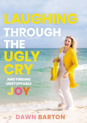 Laughing Through the Ugly Cry book image