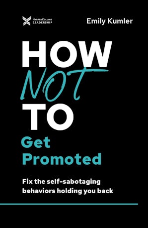 How Not to Get Promoted book image