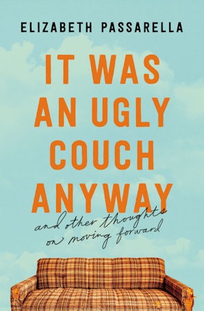 It Was an Ugly Couch Anyway book image