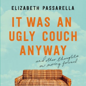 It Was an Ugly Couch Anyway book image