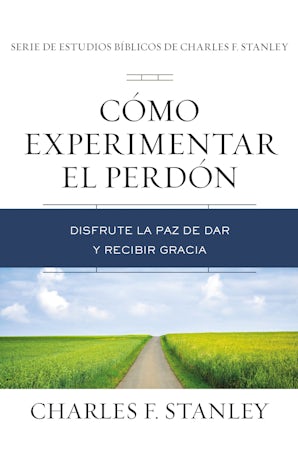 Cómo experimentar el perdón Paperback